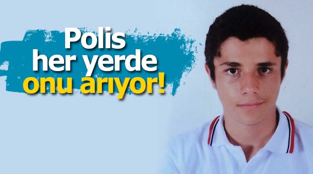 15 yaşındaki Efe'den haber alınamıyor