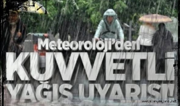 Alanya'ya kuvvetli sağanak uyarısı!