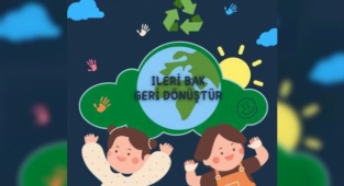 ‘İleri Bak Geri Dönüştür Projesi’ başladı