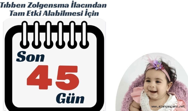 Alanyalı Ela bebek için son 45 gün!