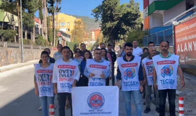 Alanya’da eğitim çalışanları iş bıraktı