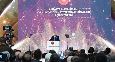 Antalya Havalimanı yeni terminal binası açıldı