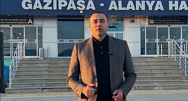 “Gazipaşa–Ankara uçuşları artırılmalı, saatler vatandaş için uygun hale getirilmeli”