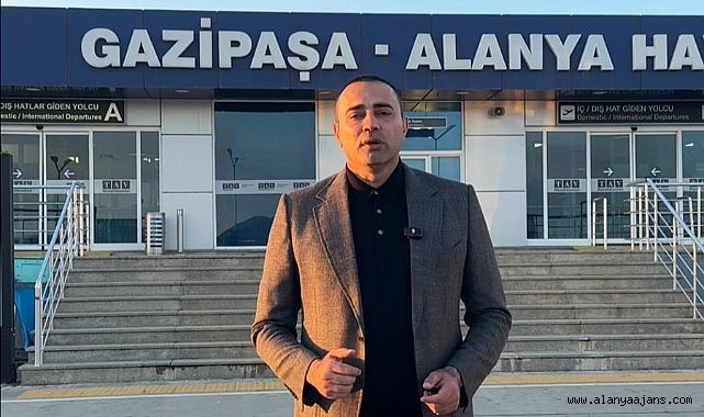 “Gazipaşa–Ankara uçuşları artırılmalı, saatler vatandaş için uygun hale getirilmeli”