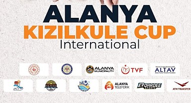 ALANYA KIZILKULE CUP'TA HEYECAN BAŞLIYOR