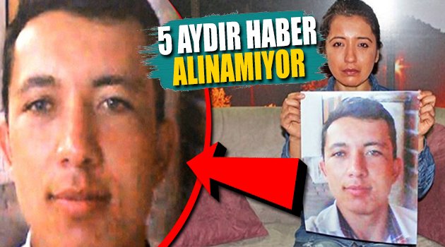 5 Aydır Kayıp Gençten Haber Alınamıyor