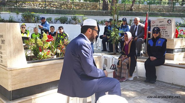 Alanya emniyeti şehitlerimize mevlit okuttu