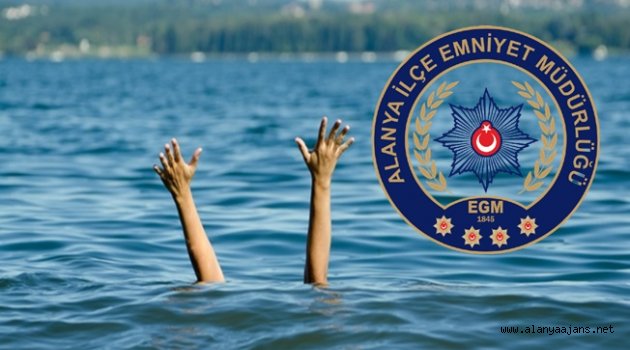 Alanya Emniyeti'nden önemli uyarı!