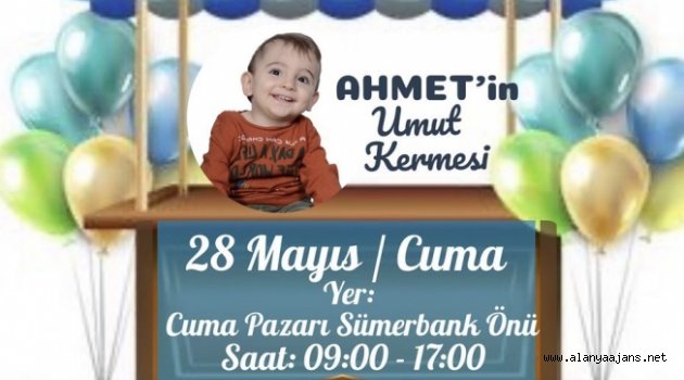 Alanya İYİ Parti’den Ahmet bebek için kermes
