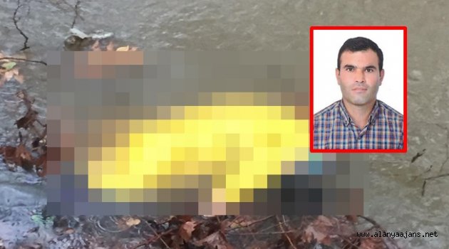 Alanya'da sara hastası belediye işçisinin çayda cesedi bulundu