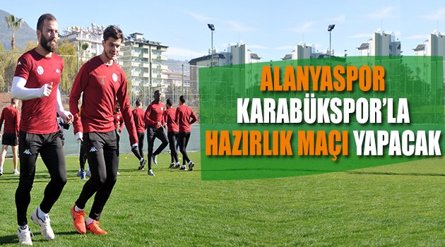 Alanyaspor’da Hazırlık Maçı