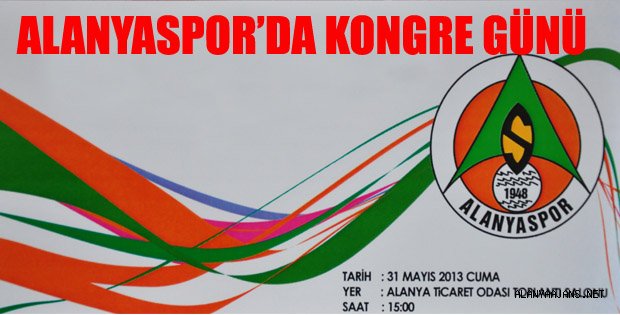 ALANYASPOR’DA KONGRE GÜNÜ