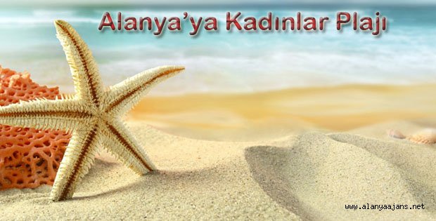 ALANYA'YA KADINLAR PLAJI