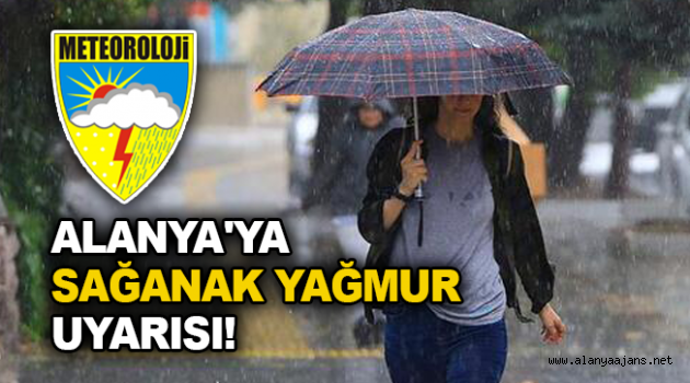 Alanya'ya yağmur uyarısı!