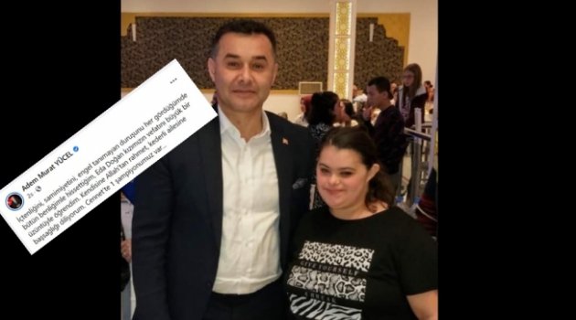Başkan Yücel’den Eda için duygulandıran mesaj