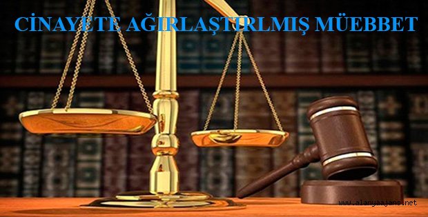 ÇÖPLÜK CİNAYETİNE AĞIRLAŞTIRILMIŞ HAPİS
