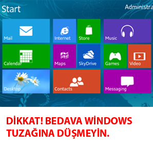 Dikkat! Bedava Windows Tuzağına Düşmeyin!