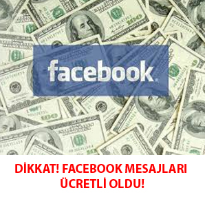 Dikkat! Facebook'da mesajlaşma artık ücretli!