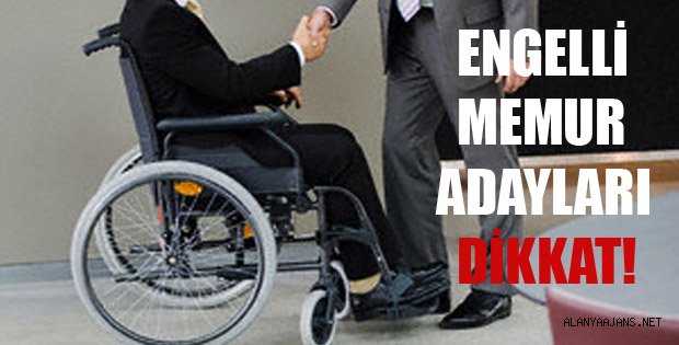 ENGELLİ MEMUR ALIMI İÇİN BAŞVURULAR BAŞLADI