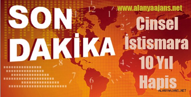 ERKEK YEĞENİNİ TACİZ EDEN AMCAYA 10 YIL HAPİS CEZASI
