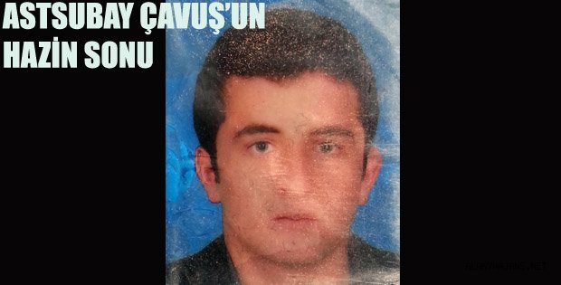 GENÇ ASTSUBAY ÇAVUŞ BOĞULDU