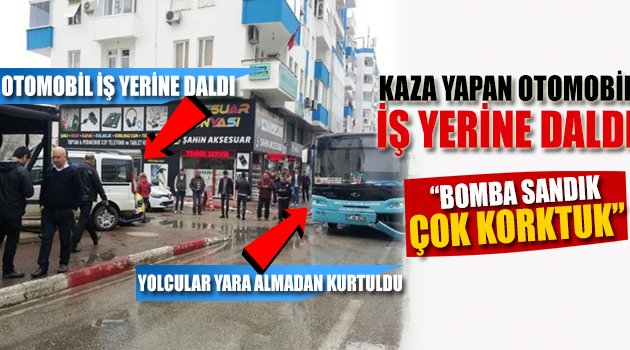 Halk Otobüsü ile Çarpıştı, İş Yerine Daldı