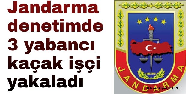 KAÇAK İŞÇİLER SINIR DIŞINA