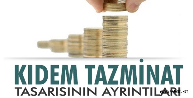 KIDEM TAZMİNATI İSTEYENLER BU HABERE DİKKAT!