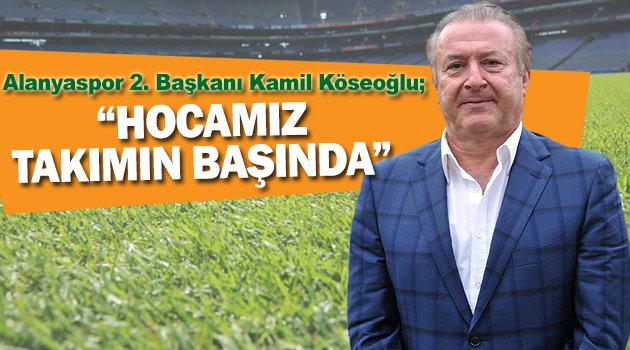 Köseoğlu; “Devre arasında gözden geçireceğiz”