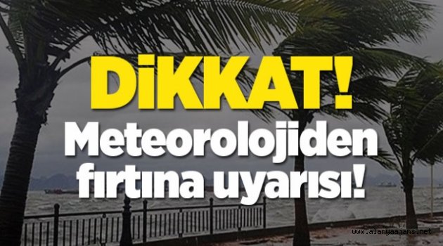 Meteorolojiden Alanya'ya kuvvetli fırtına uyarısı