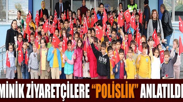 Miniklerden Emniyet’e Ziyaret