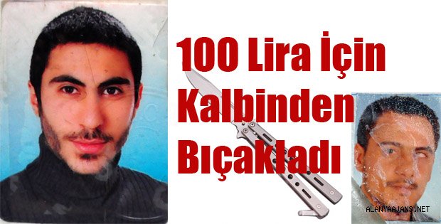 PARASINI İSTEDİ KALBİNDEN BIÇAKLANDI
