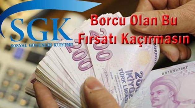 Prim Borcu Olanlar Fırsatı Kaçırmasın