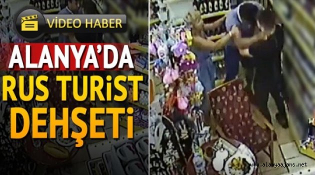 Rus turist, girdiği markette adeta terör estirdi
