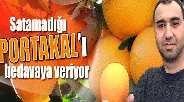 Satamadığı Portakalı Ücretsiz Dağıtıyor