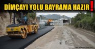 Yücel: “Dimçayı yolunu yakışır bir şekilde hizmete sunacağız”