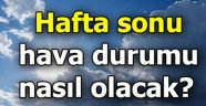 Alanya’da hafta sonu hava nasıl olacak?