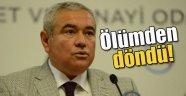 Davut Çetin ölümden döndü!
