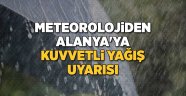 Meteoroloji'den Alanya için kuvvetli yağış uyarısı