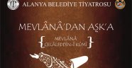 Mevlânâ'dan Aşk'a seyirci ile buluşuyor