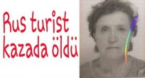 Rus tatilci kazada öldü 