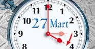 Saatleri 27 Mart'ta İleri Alınacak