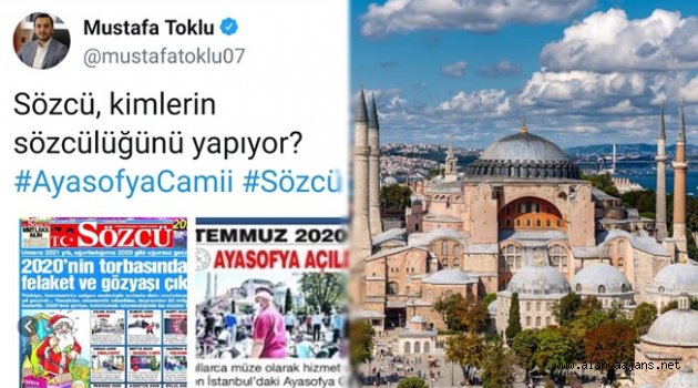 Toklu'dan Sözcü'ye Ayasofya tepkisi