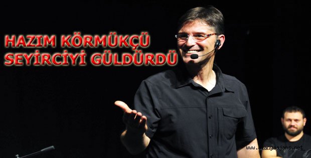 ÜNLÜ OYUNCU AKM'DE GÜLDÜRDÜ