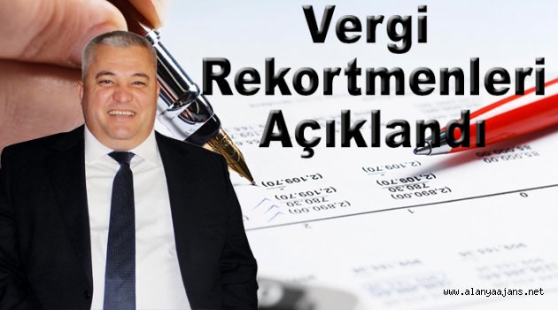 Vergi rekortmenleri açıklandı