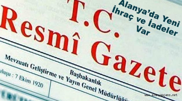 Yeni KHK 'da Alanya'dan İhraç ve İadeler Var