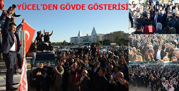 YÜCEL BAŞKAN GİBİ KARŞILANDI