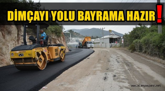 Yücel: “Dimçayı yolunu yakışır bir şekilde hizmete sunacağız”