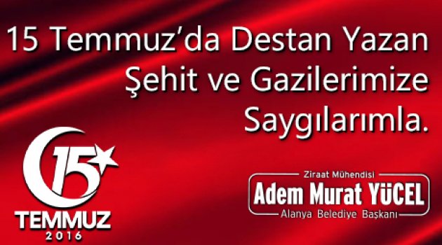 Yücel'den 15 Temmuz Mesajı